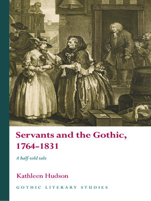 cover image of Servants and the Gothic, 1764-1831